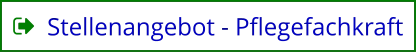 Stellenangebot - Pflegefachkraft