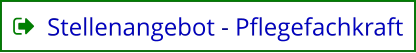 Stellenangebot - Pflegefachkraft